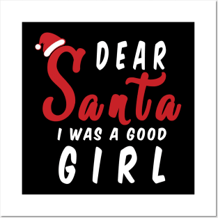 Dear Santa i was a good girl Funny Christmas Gifts Posters and Art